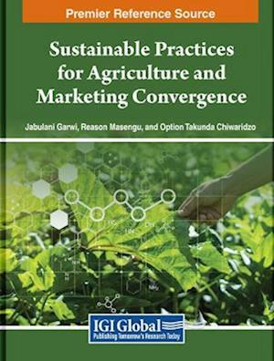 Sustainable Practices for Agriculture and Marketing Convergence