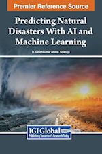 Predicting Natural Disasters With AI and Machine Learning