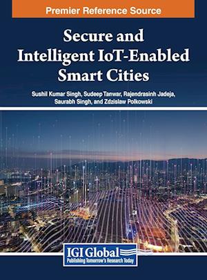 Secure and Intelligent Iot-Enabled Smart Cities