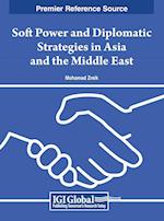 Soft Power and Diplomatic Strategies in Asia and the Middle East