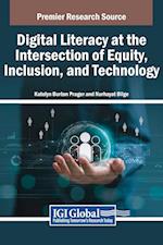 Digital Literacy at the Intersection of Equity, Inclusion, and Technology