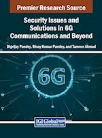 Security Issues and Solutions in 6G Communications and Beyond