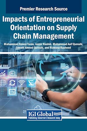 Impacts of Entrepreneurial Orientation on Supply Chain Management