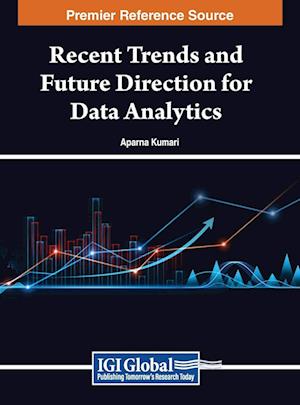 Recent Trends and Future Direction for Data Analytics