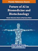 Future of AI in Biomedicine and Biotechnology