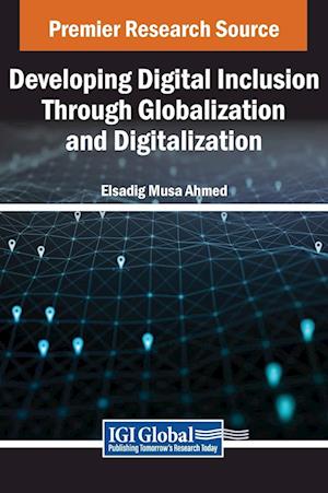 Developing Digital Inclusion Through Globalization and Digitalization