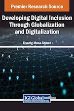 Developing Digital Inclusion Through Globalization and Digitalization