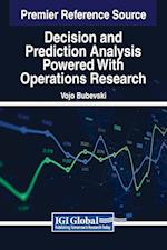 Decision and Prediction Analysis Powered With Operations Research