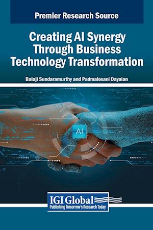 Creating AI Synergy Through Business Technology Transformation