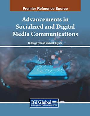 Advancements in Socialized and Digital Media Communications