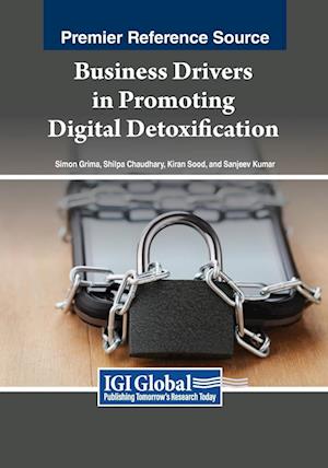 Business Drivers in Promoting Digital Detoxification