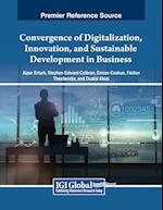 Convergence of Digitalization, Innovation, and Sustainable Development in Business