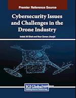 Cybersecurity Issues and Challenges in the Drone Industry