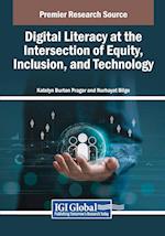 Digital Literacy at the Intersection of Equity, Inclusion, and Technology