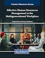 Effective Human Resources Management in the Multigenerational Workplace