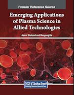 Emerging Applications of Plasma Science in Allied Technologies