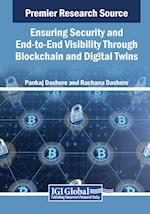 Ensuring Security and End-to-End Visibility Through Blockchain and Digital Twins