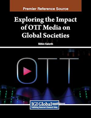 Exploring the Impact of OTT Media on Global Societies