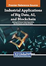 Industrial Applications of Big Data, AI, and Blockchain