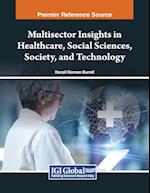 Multisector Insights in Healthcare, Social Sciences, Society, and Technology