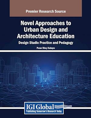 Novel Approaches to Urban Design and Architecture Education