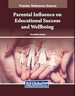 Parental Influence on Educational Success and Wellbeing