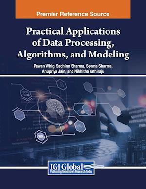 Practical Applications of Data Processing, Algorithms, and Modeling