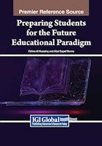 Preparing Students for the Future Educational Paradigm