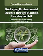 Reshaping Environmental Science Through Machine Learning and IoT