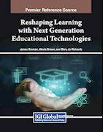 Reshaping Learning with Next Generation Educational Technologies