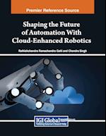 Shaping the Future of Automation With Cloud-Enhanced Robotics