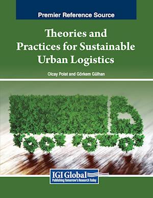 Theories and Practices for Sustainable Urban Logistics