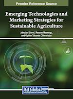 Emerging Technologies and Marketing Strategies for Sustainable Agriculture