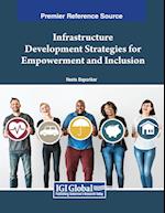 Infrastructure Development Strategies for Empowerment and Inclusion