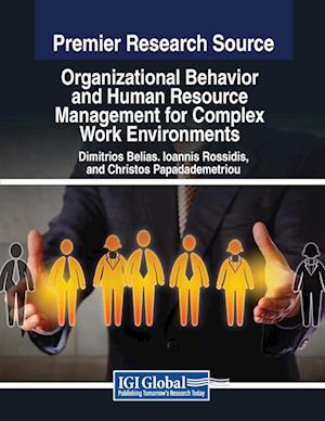 Organizational Behavior and Human Resource Management for Complex Work Environments