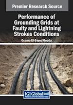 Performance of Grounding Grids at Faulty and Lightning Strokes Conditions