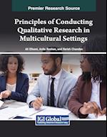 Principles of Conducting Qualitative Research in Multicultural Settings