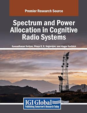 Spectrum and Power Allocation in Cognitive Radio Systems