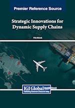 Strategic Innovations for Dynamic Supply Chains