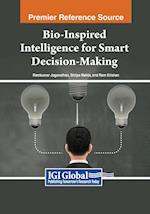 Bio-Inspired Intelligence for Smart Decision-Making