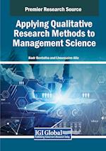 Applying Qualitative Research Methods to Management Science