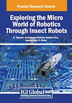 Exploring the Micro World of Robotics Through Insect Robots