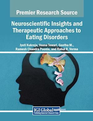 Neuroscientific Insights and Therapeutic Approaches to Eating Disorders