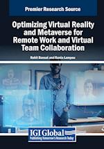 Optimizing Virtual Reality and Metaverse for Remote Work and Virtual Team Collaboration