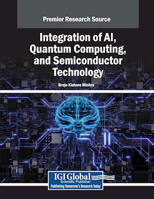 Integration of AI, Quantum Computing, and Semiconductor Technology