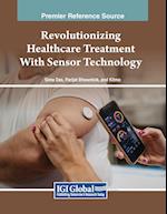 Revolutionizing Healthcare Treatment With Sensor Technology