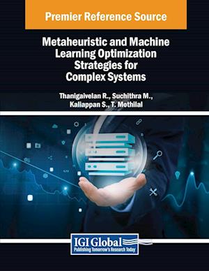 Metaheuristic and Machine Learning Optimization Strategies for Complex Systems