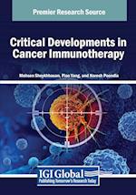 Critical Developments in Cancer Immunotherapy