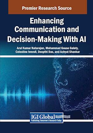 Enhancing Communication and Decision-Making With AI