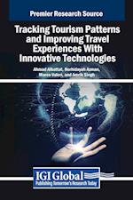 Tracking Tourism Patterns and Improving Travel Experiences With Innovative Technologies